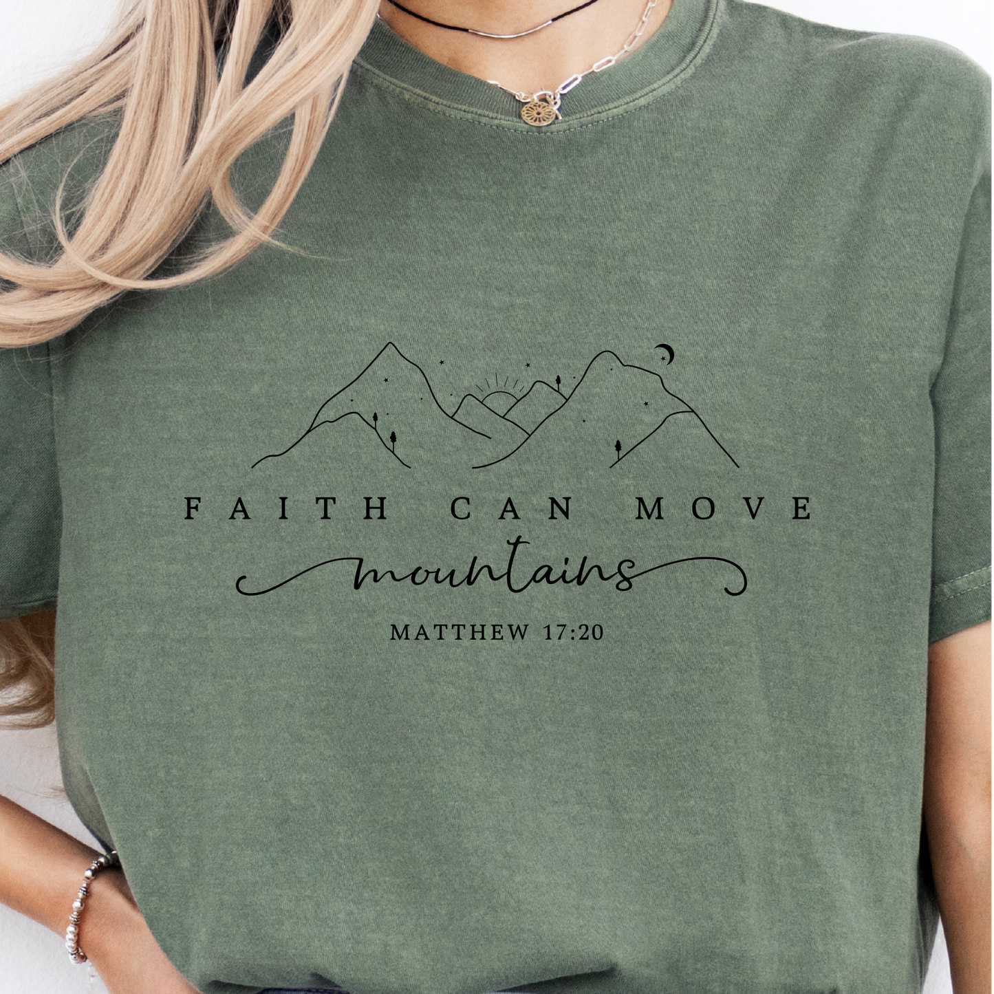 Faith Can Move Mountains- Women's Shirt